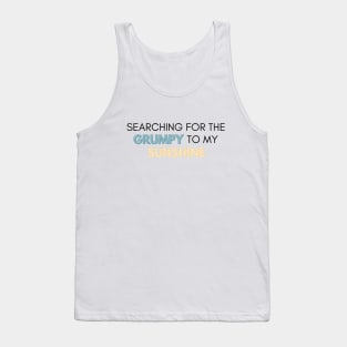 Searching For The Grumpy To My Sunshine Trope Tank Top